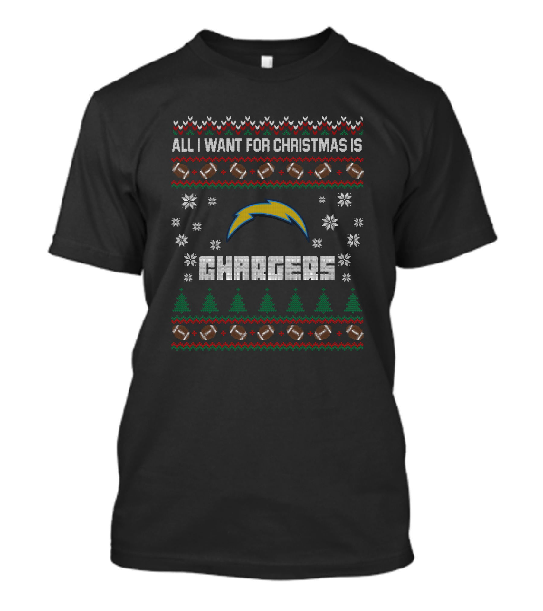 All I Want For Christmas Is Los Angeles Chargers Football Ugly T-Shirt