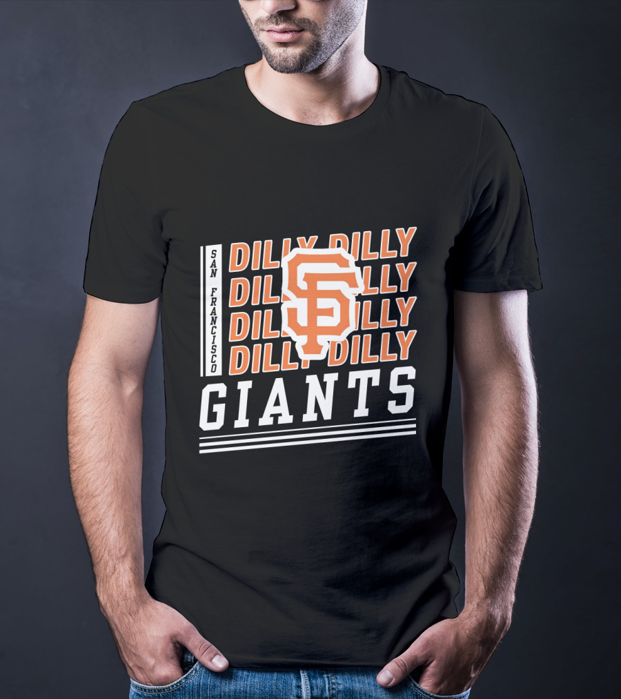 San Francisco Giants Dilly Dilly SP Logo Fan Gear T-Shirt
