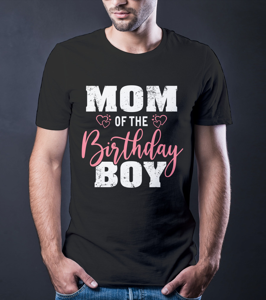 Mom Of The Birthday Boy With Hearts T-Shirt