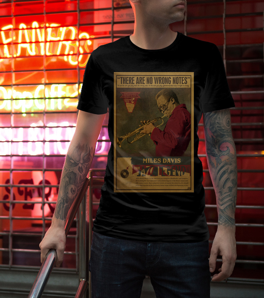 There Are No Wrong Notes Miles Davis The Jazz Legend T-Shirt