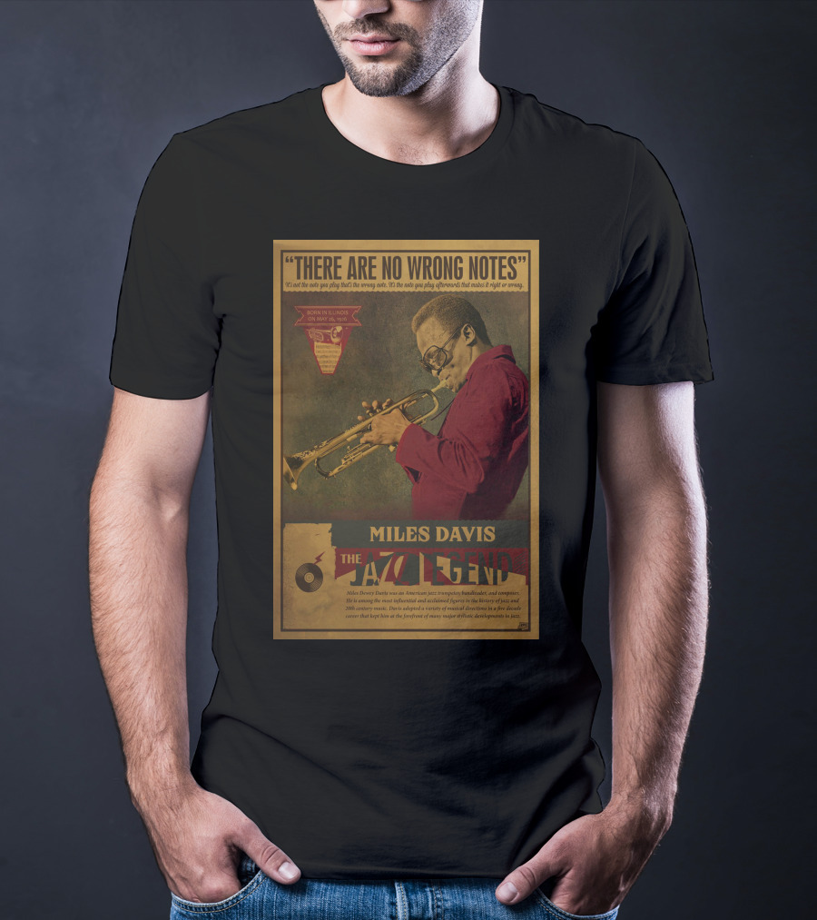 There Are No Wrong Notes Miles Davis The Jazz Legend T-Shirt