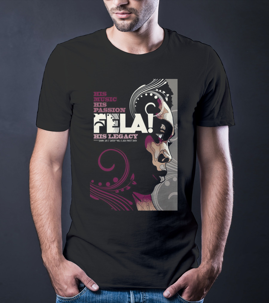 His Music His Passion Fela His Legacy T-Shirt