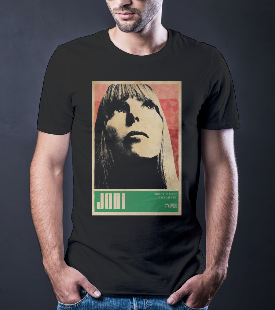 Joni Mitchell Express So Easy To Express So Hard To Feel T-Shirt