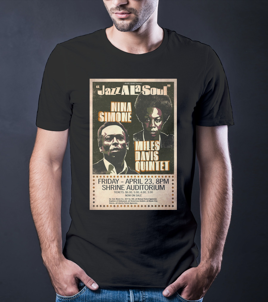 Jazz A La Soul Nina Simone Miles Davis Quintet April 23 Shrine Auditorium T-Shirt