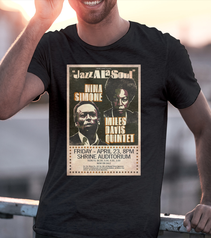 Jazz A La Soul Nina Simone Miles Davis Quintet April 23 Shrine Auditorium T-Shirt