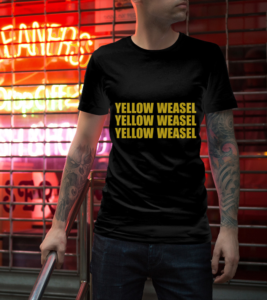 Yellow Weasel Yellow Weasel Yellow Weasel T-Shirt