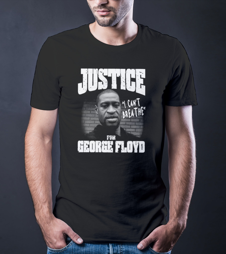 Justice I Can't Breathe For George Floyd T-Shirt