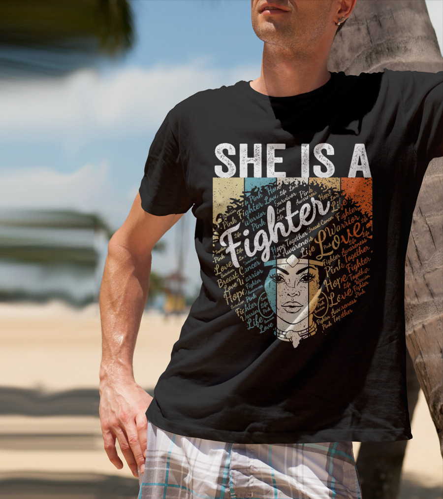 She Is A Fighter Pink Warrior Hope Life Love Breast Cancer Awareness T-Shirt