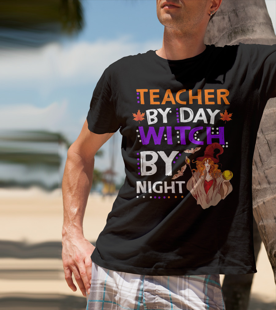 Teacher By Day Witch By Night Halloween Magic Bats Moon T-Shirt