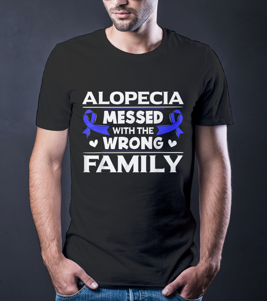 Alopecia Messed With The Wrong Family Blue Awareness Ribbons T-Shirt