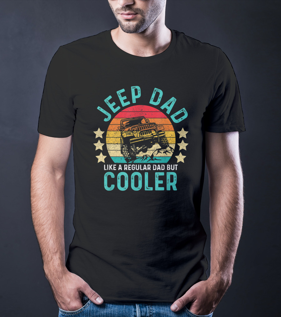 JEEP DAD Like A Regular Dad But Cooler T-Shirt