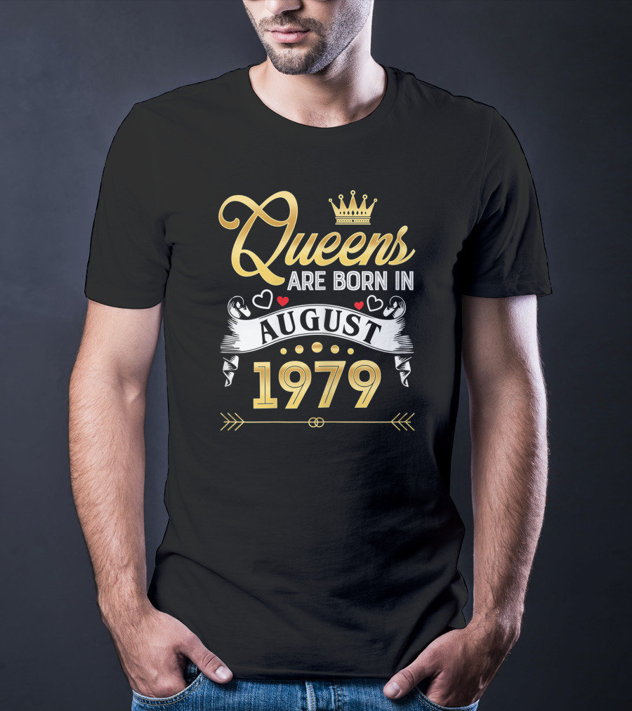 Queens Are Born In August 1979 T-Shirt