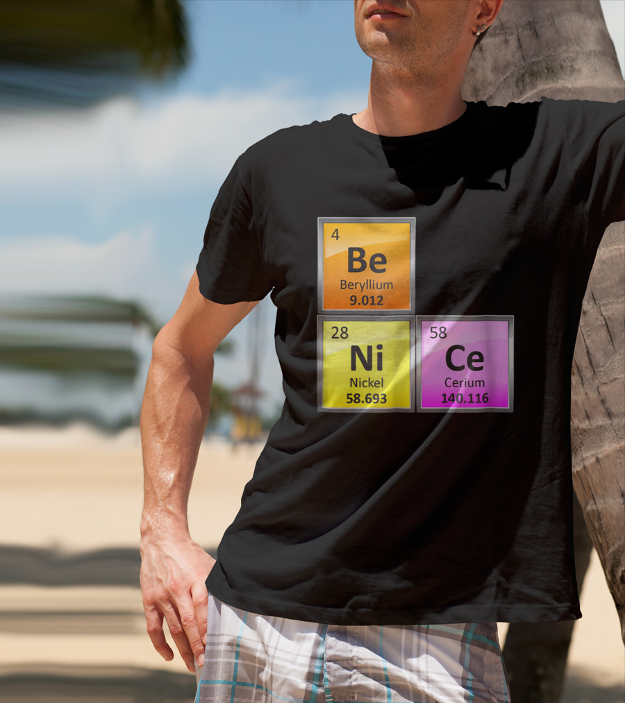 Science Be Ni Ce Periodic Table Elements Beryllium Nickel Cerium T-Shirt