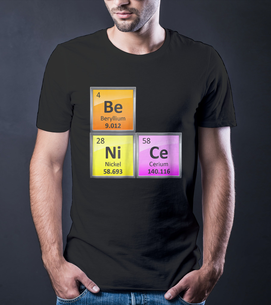 Science Be Ni Ce Periodic Table Elements Beryllium Nickel Cerium T-Shirt