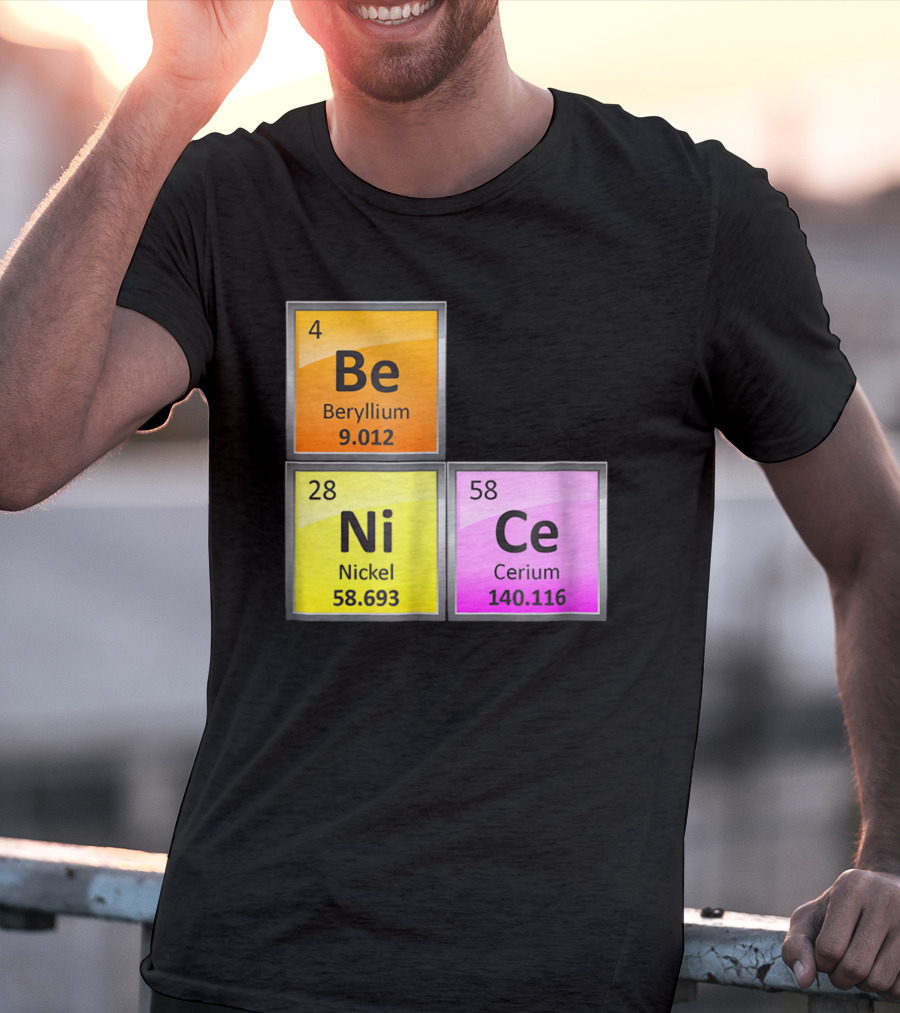Science Be Ni Ce Periodic Table Elements Beryllium Nickel Cerium T-Shirt