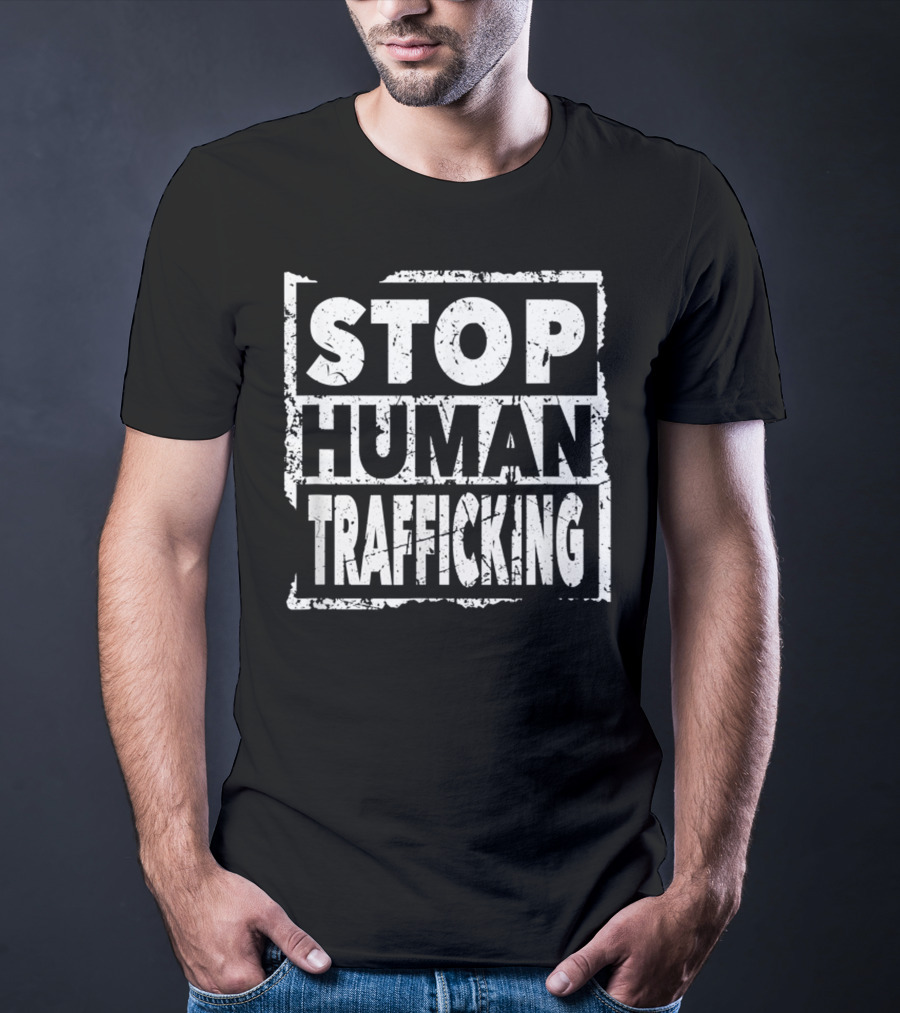 STOP HUMAN TRAFFICKING Awareness Message T-Shirt