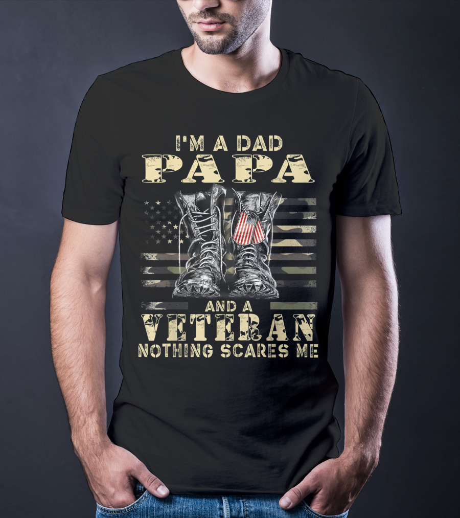 I'm A Dad Papa And A Veteran Nothing Scares Me American Flag Combat Boots T-Shirt