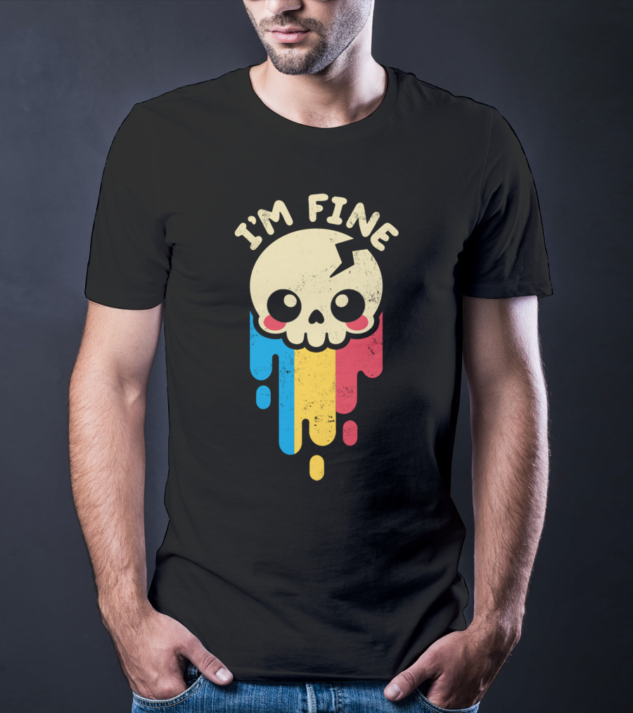 I'm Fine Skull Dripping Colors T-Shirt