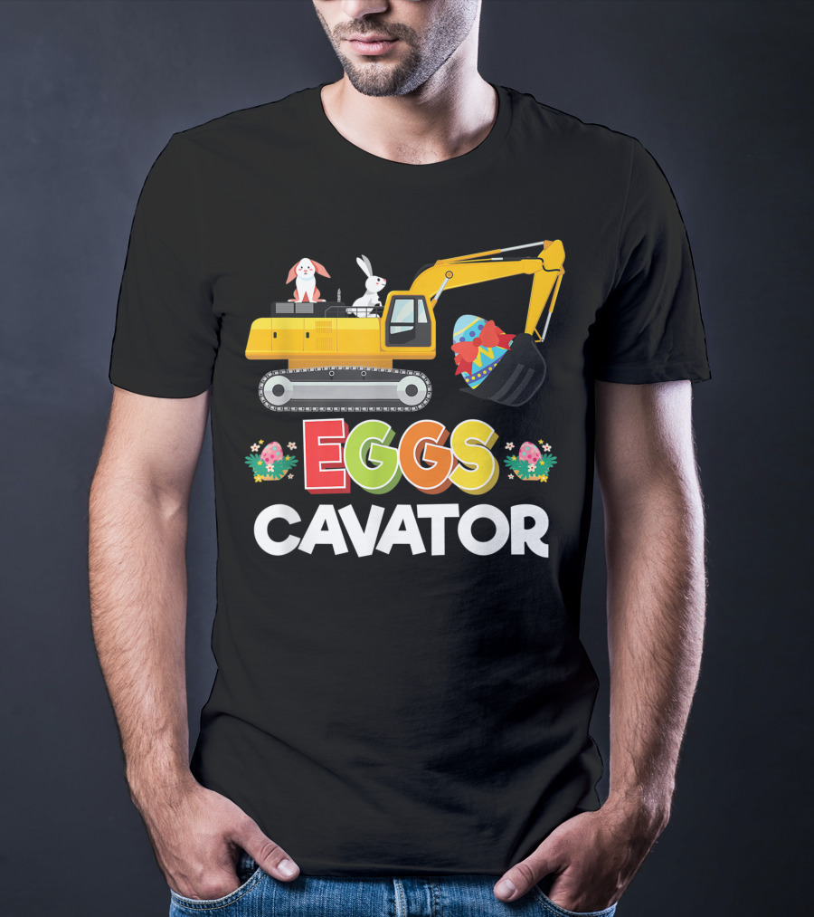 Eggscavator Easter Egg Hunt Bunny Excavator T-Shirt