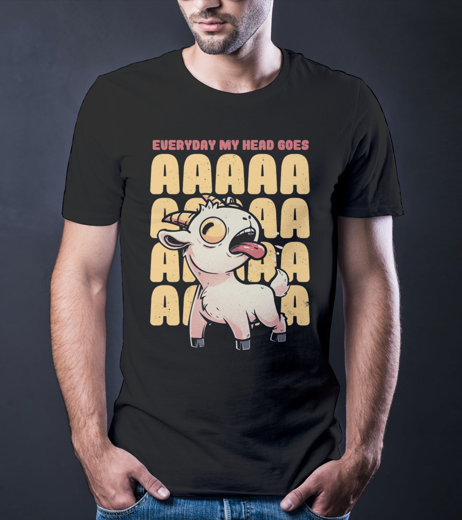 Everyday My Head Goes AAAA Cute Goat T-Shirt