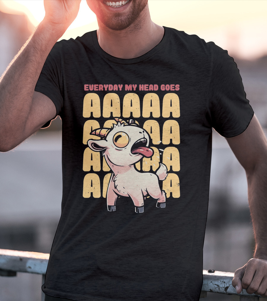 Everyday My Head Goes AAAA Cute Goat T-Shirt