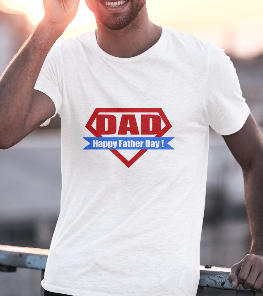 DAD Happy Father Day Super Dad T-Shirt