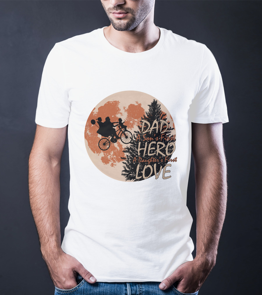 Dad Hero First Love A Son's First A Daughter's First Moon T-Shirt
