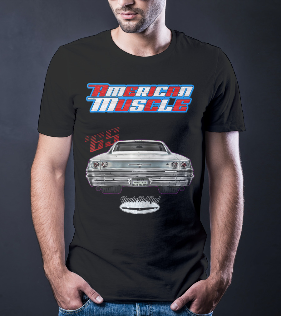 American Muscle '65 Big V8 Wide Tires Solid Rearend Uoola Ha Raa Hot Rod T-Shirt
