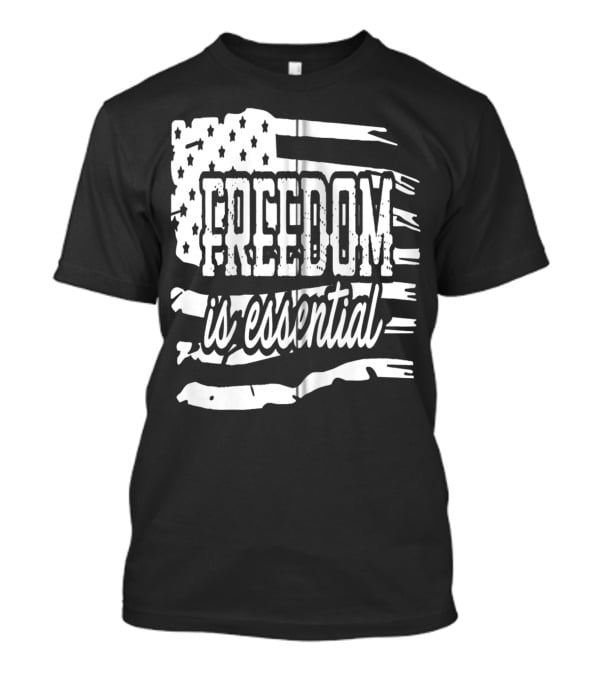 Freedom Is Essential American Flag Patriot USA Decor Zip T-Shirt