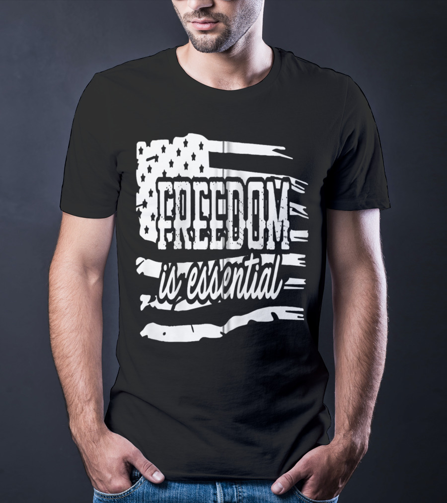 Freedom Is Essential American Flag Patriot USA Decor Zip T-Shirt