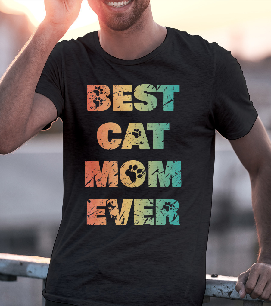Best Cat Mom Ever Cat Lovers T-Shirt