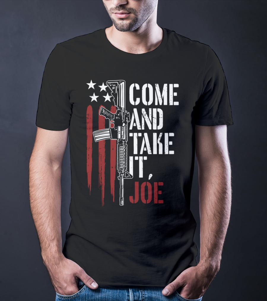 Come And Take It Joe AR15 American Flag Gun Rights T-Shirt
