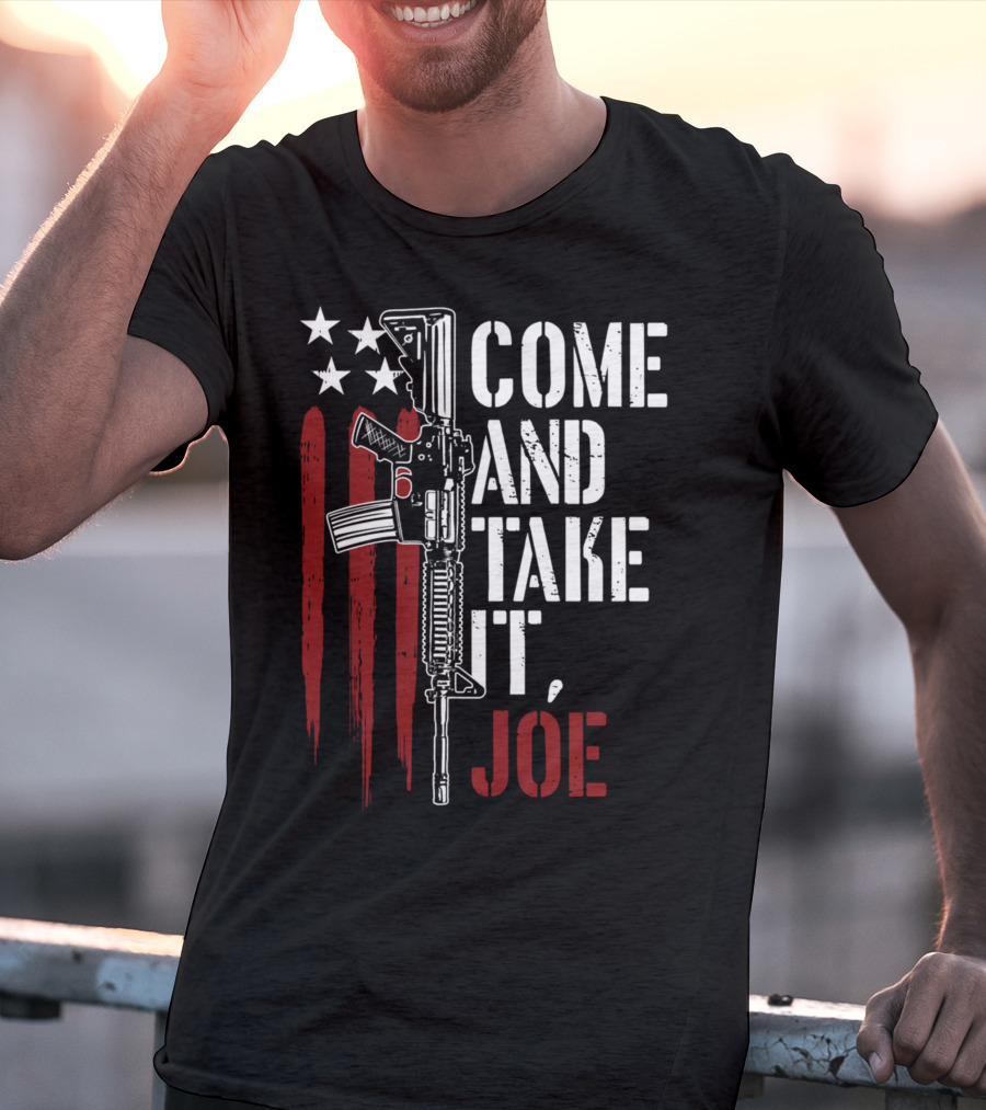 Come And Take It Joe AR15 American Flag Gun Rights T-Shirt