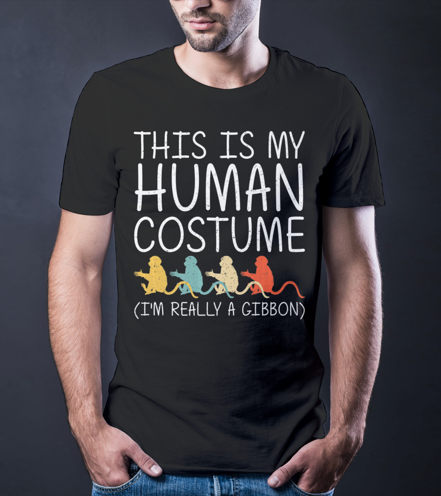 This Is My Human Costume I'm Really A Gibbon Lesser Ape Lar Halloween Easy DIY T-Shirt