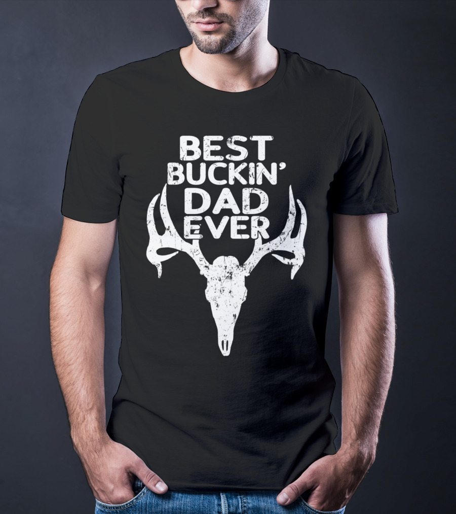 Holiday Father Papa Pops Parent Hero Best Buckin' Dad Ever Deer Antlers T-Shirt