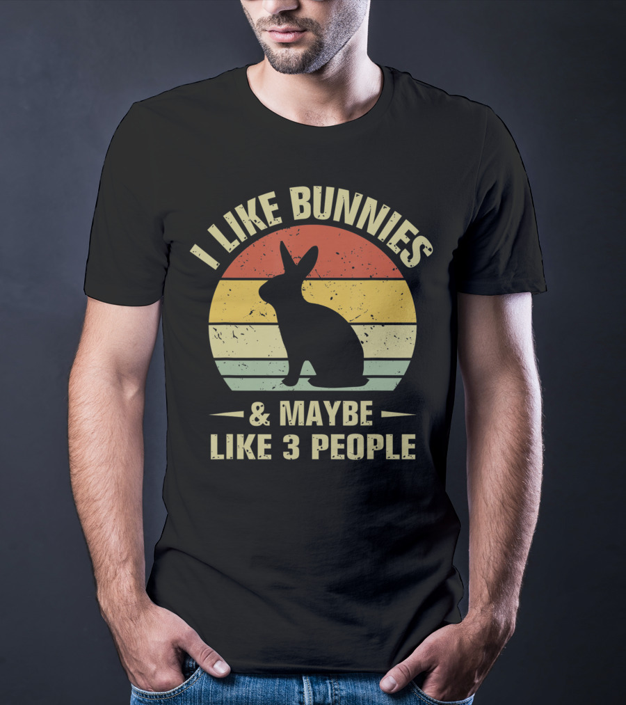 I Like Bunnies And Maybe Like 3 People Retro Bunny T-Shirt