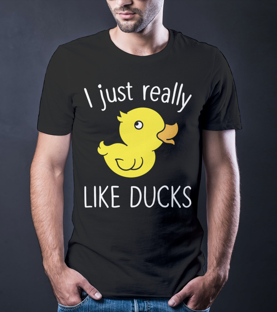 I Just Really Like Ducks Duck Lover T-Shirt