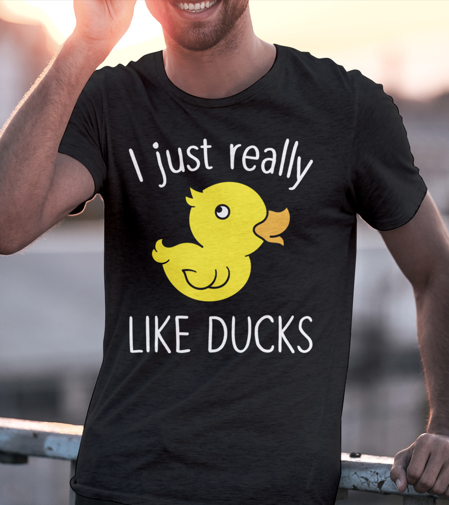 I Just Really Like Ducks Duck Lover T-Shirt