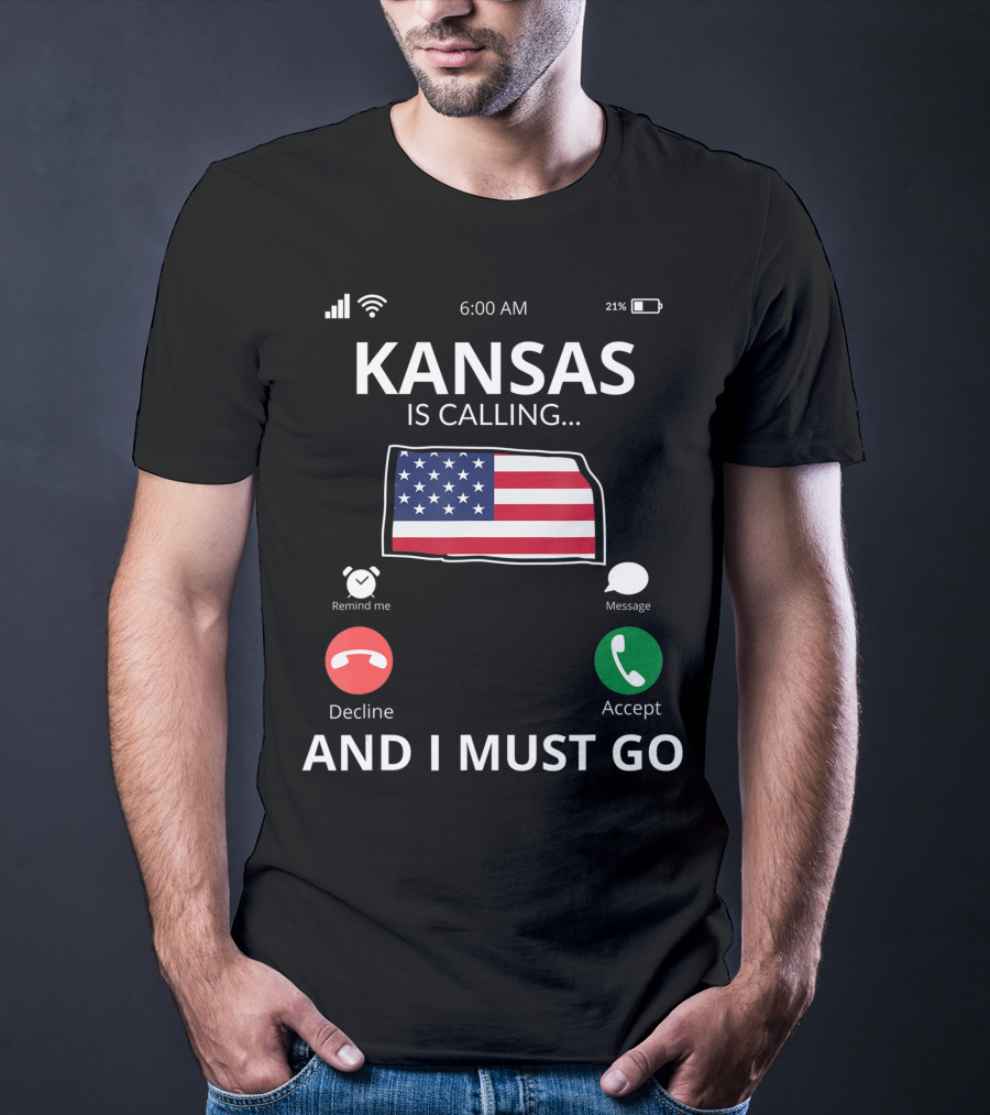 Kansas Is Calling And I Must Go Kansas Flag Mobile Screen T-Shirt