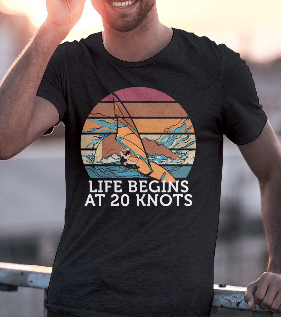 Life Begins At 20 Knots Vintage Sunset Beach Surfing Windsurfing Ocean Waves T-Shirt