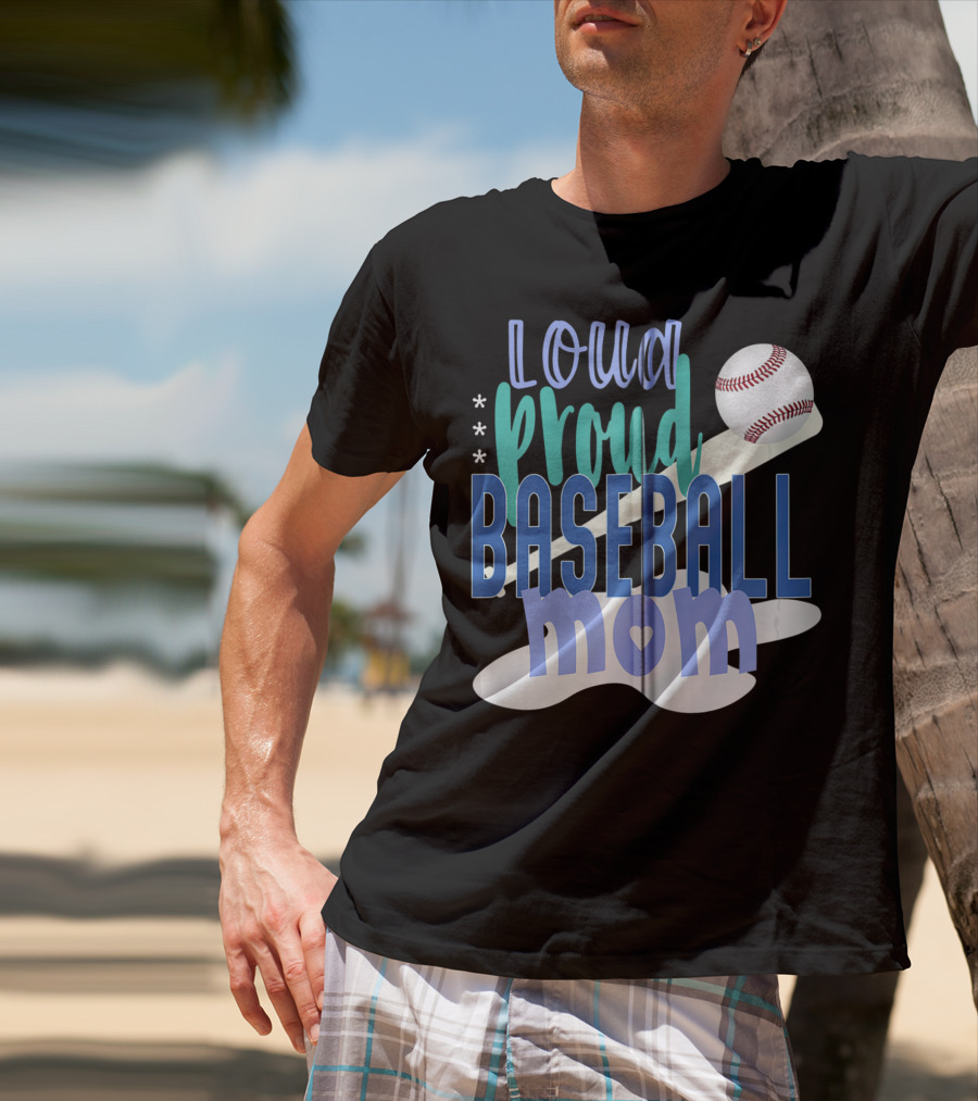 Loud Proud Baseball Mom With Bat And Ball Elements T-Shirt