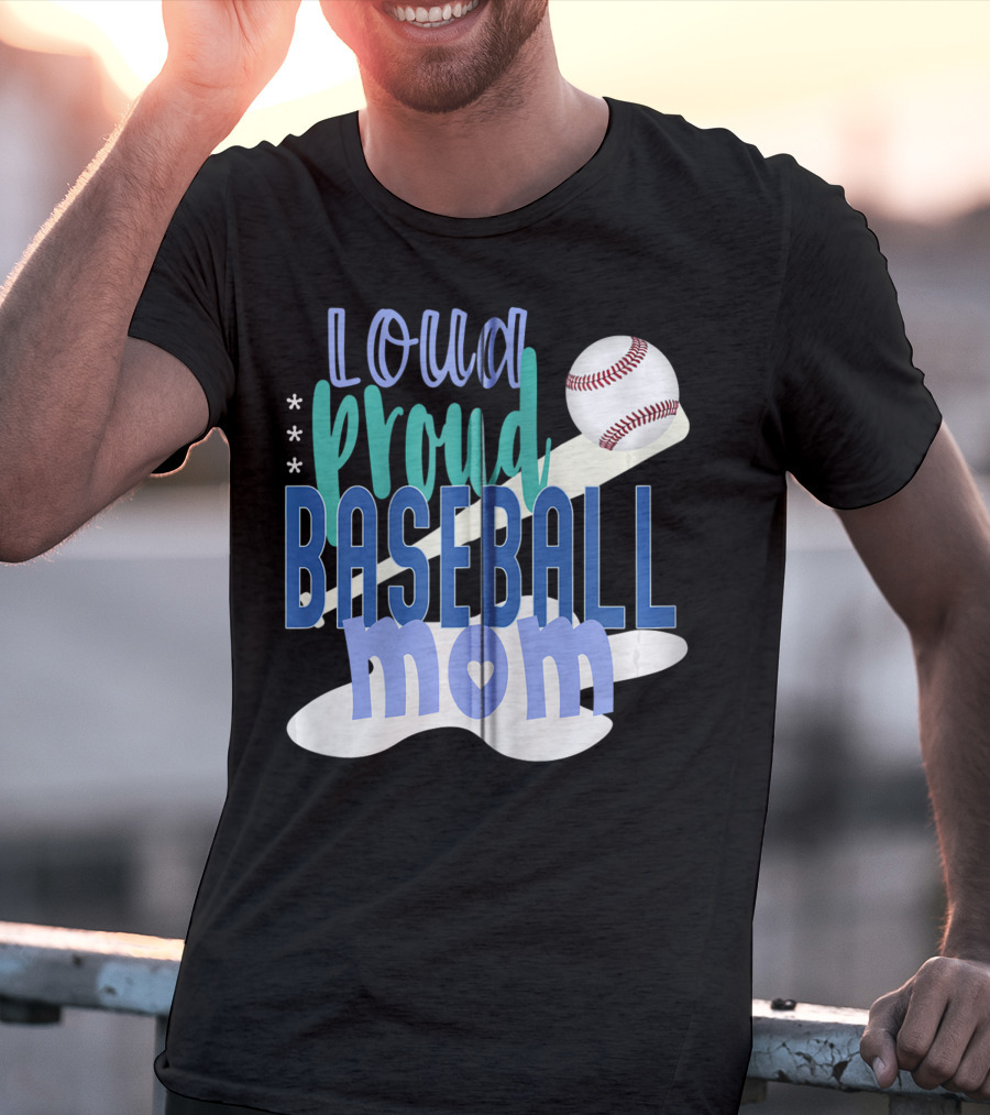 Loud Proud Baseball Mom With Bat And Ball Elements T-Shirt