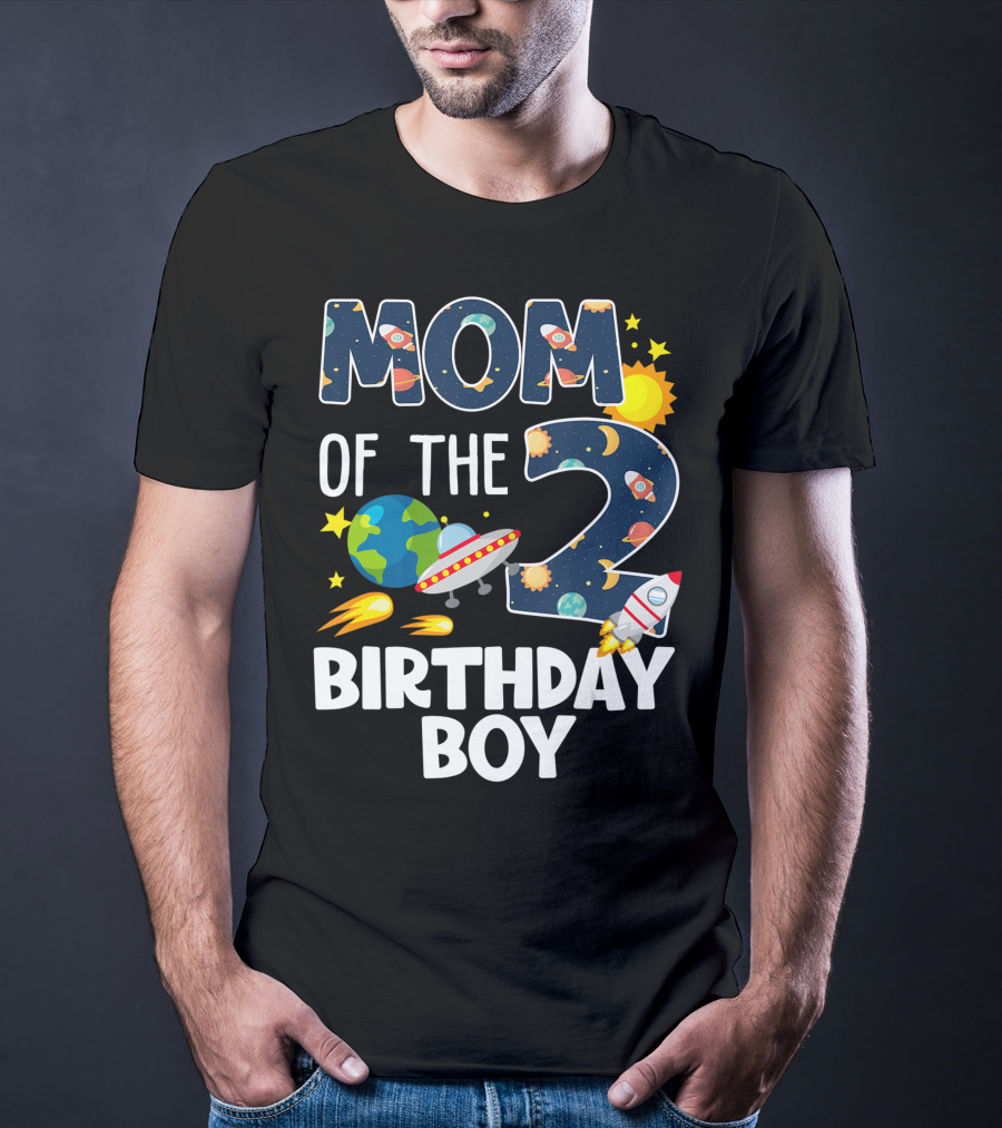 Mom Of The 2 Birthday Boy Rocket Space Planets Ufo Sun Star T-Shirt