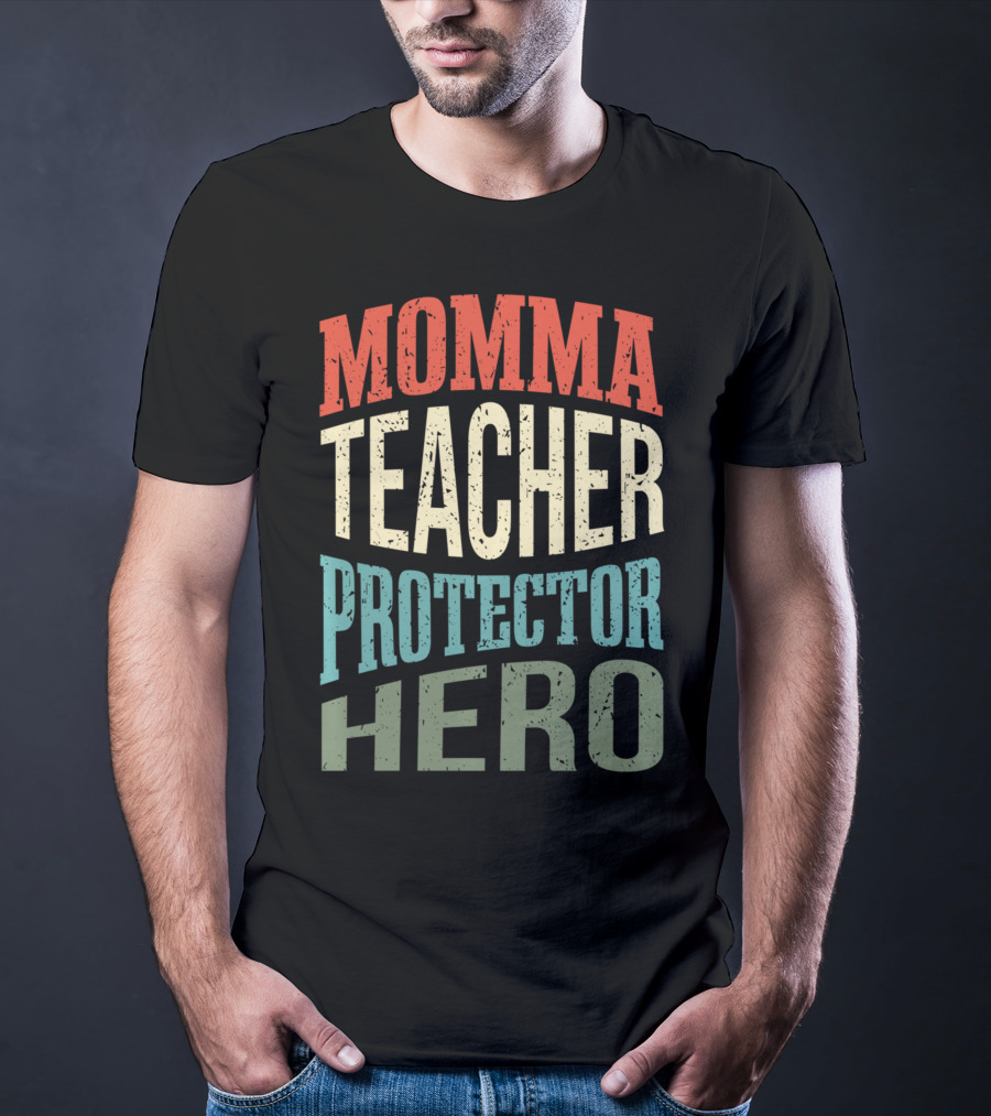 Momma Teacher Protector Hero Mom Profession Superhero T-Shirt