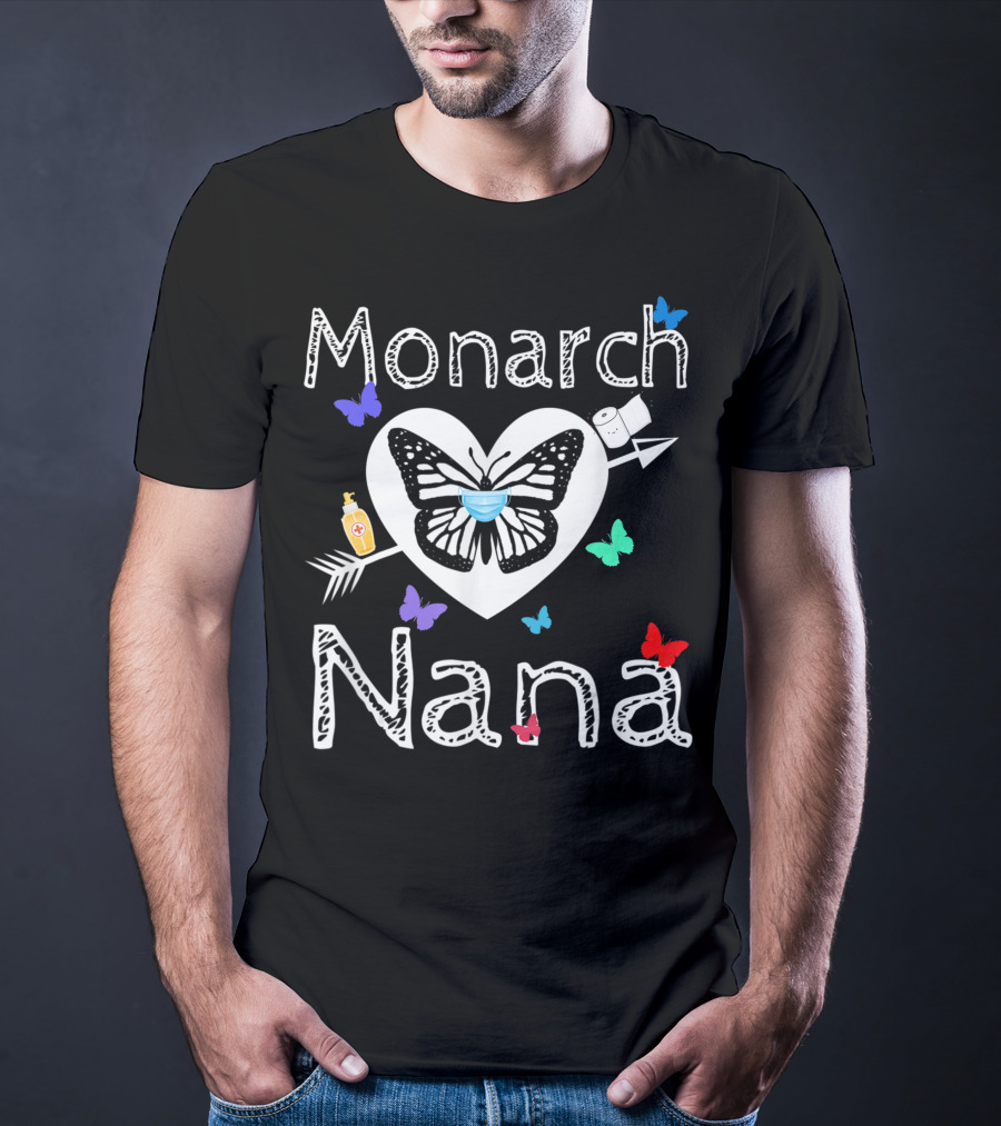 Monarch Nana Butterfly With Mask Toilet Paper And Hand Sanitizer T-Shirt
