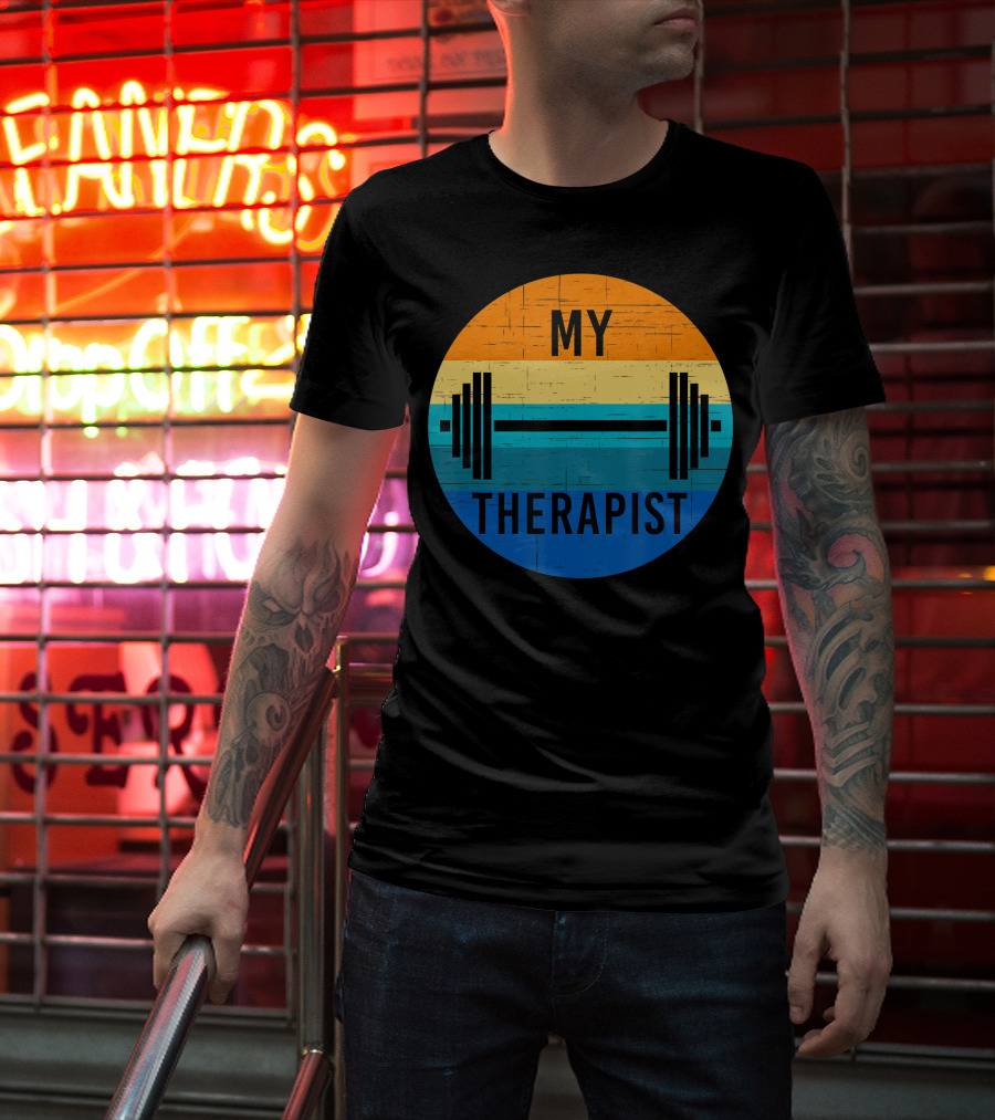 My Therapist Barbell Gym Summer Workout Weightlifting T-Shirt