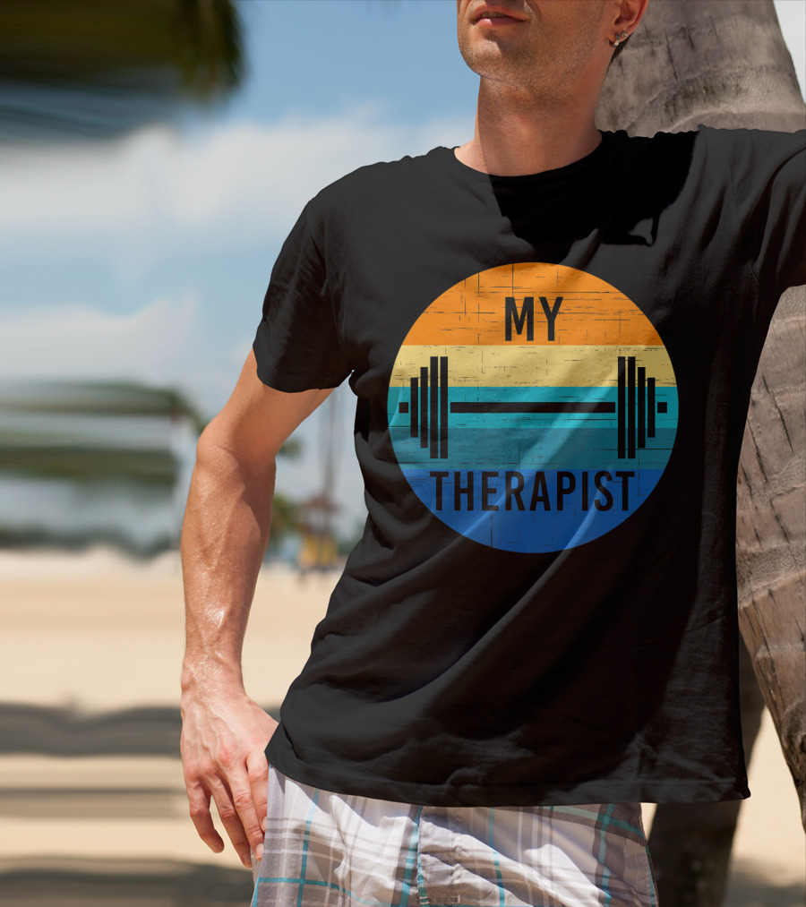My Therapist Barbell Gym Summer Workout Weightlifting T-Shirt
