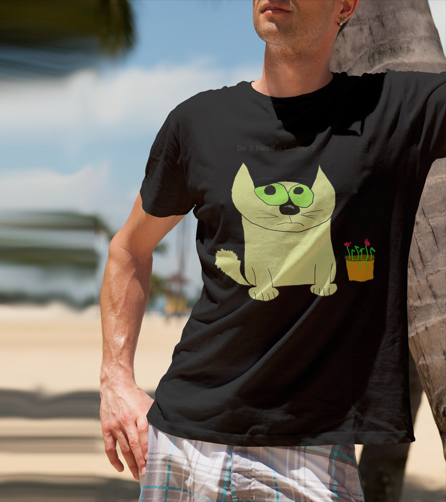 Do I Need A Lawyer Cat With Plant T-Shirt