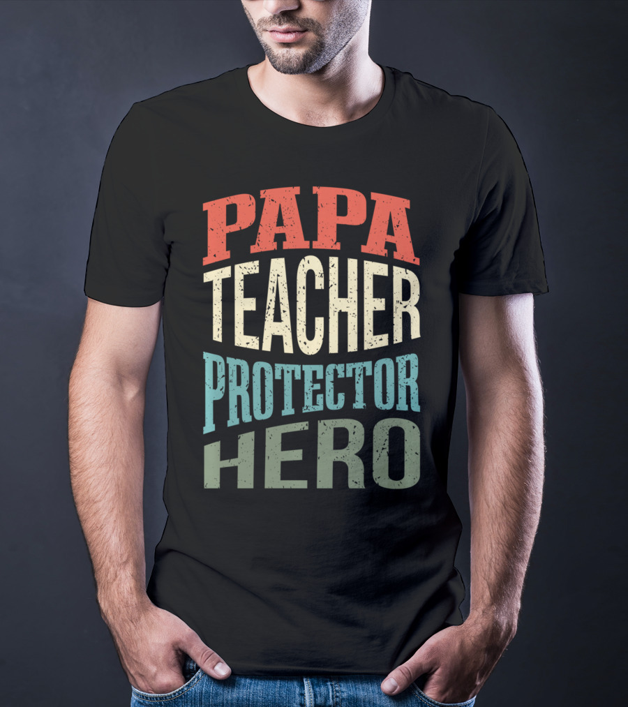 Papa Teacher Protector Hero Father Superhero T-Shirt