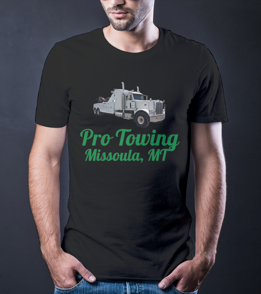 Pro Towing Missoula MT Tow Truck T-Shirt